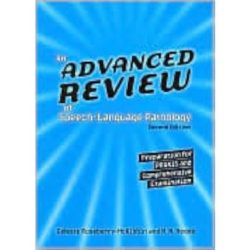 An advanced review of speech-language pathology 6th edition